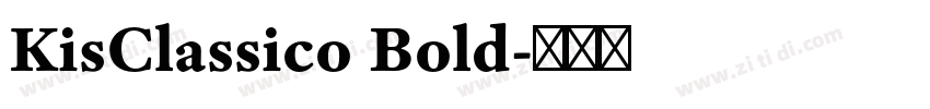 KisClassico Bold字体转换 KisClassico Bold字体转换